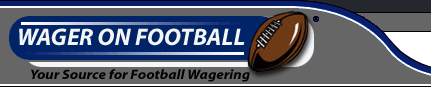 Wager On Football - Your Source For Football Wagering